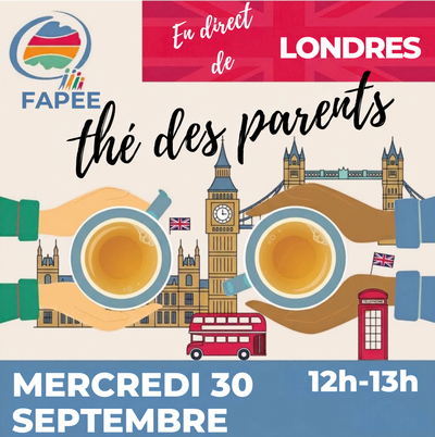 Le Thé des parents de la FAPEE en direct de Londres
