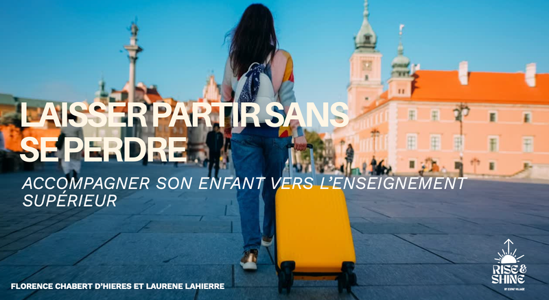 Accompagner son enfant vers la vie étudiante